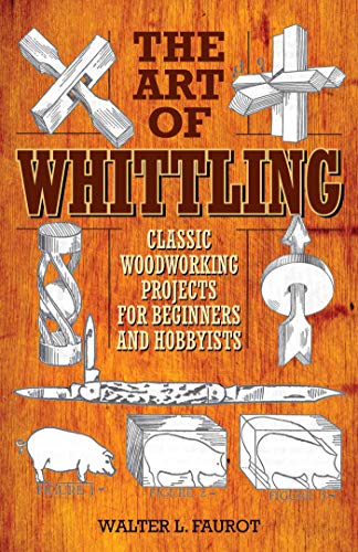 Art of Whittling by Walter L. Faurot